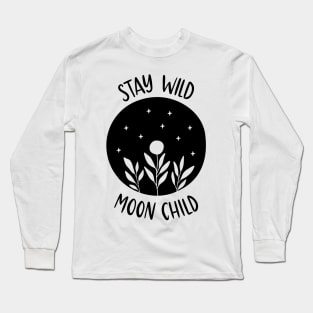 Stay Wild Moon Child Long Sleeve T-Shirt